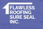 Flawless Roofing Sure Seal Inc.